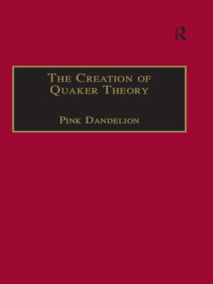 cover image of The Creation of Quaker Theory